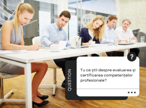 Evaluarea și certificarea competențelor profesionale